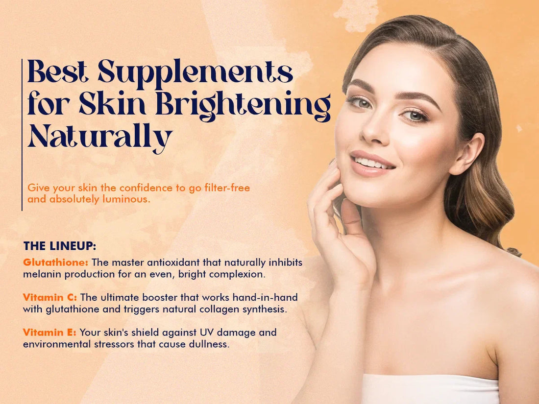 Best Supplements for Skin Brightening Naturally