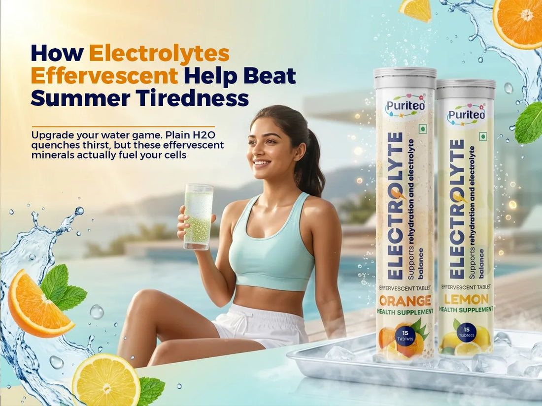 How Electrolytes Effervescent Help Beat Summer Tiredness&nbsp;