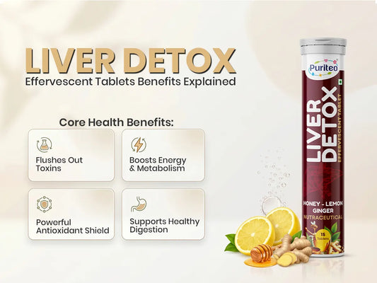 Liver Detox Effervescent Tablets Benefits Explained