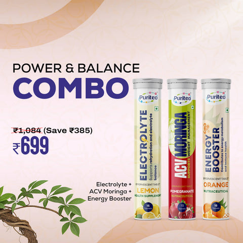 Power & Balance Combo | Puriteo Electrolyte + Energy Booster + ACV Moringa Effervescent Tablets